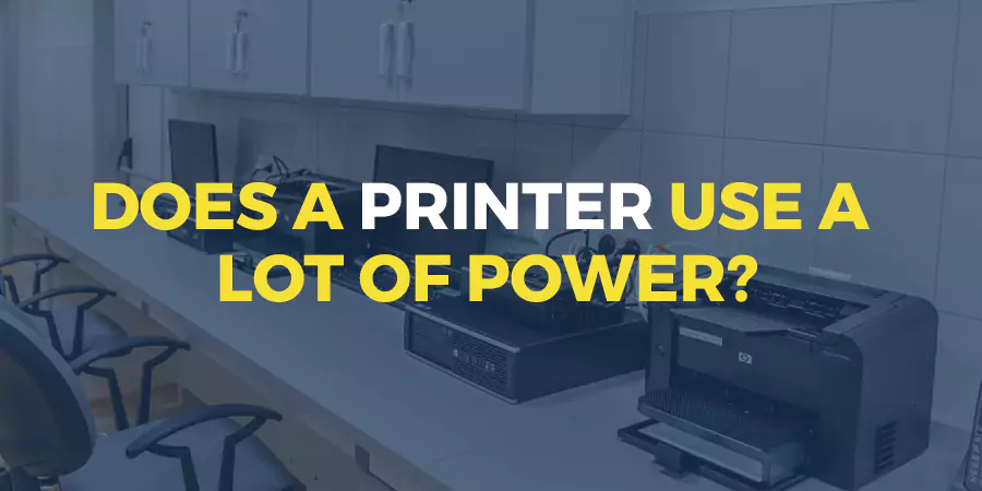 does a printer use a lot of power